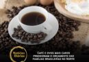 Café e ovos mais caros pressionam o orçamento das famílias brasileiras no Norte