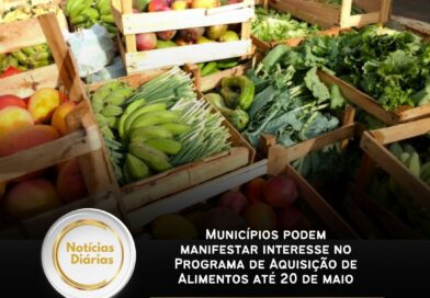 Municípios podem manifestar interesse no Programa de Aquisição de Alimentos até 20 de maio