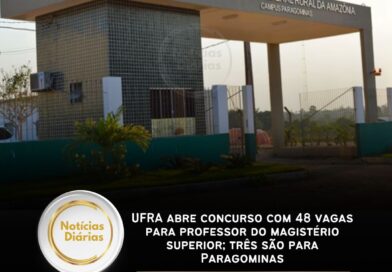 UFRA abre concurso com 48 vagas para professor do magistério superior; três são para Paragominas