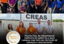 Polícia Civil de Paragominas participa de ações pelo Maio Laranja com foco na proteção de crianças e adolescentes