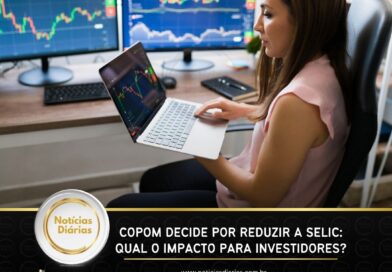 COPOM decide por reduzir a Selic: qual o impacto para investidores? COPOM decide por reduzir a Selic: qual o impacto para investidores?