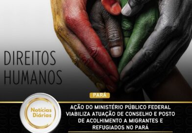 Ação do Ministério Público Federal viabiliza atuação de conselho e posto de acolhimento a migrantes e refugiados no Pará