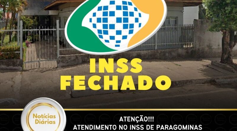 Atenção!!! Atendimento no INSS de Paragominas está suspenso nos próximos dias
