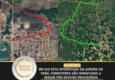 BR-010 está interditada em Aurora do Pará. Condutores são orientados a seguir por desvios provisórios