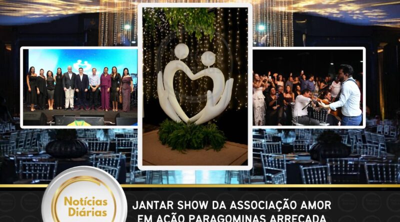Jantar Show da Associação Amor em Ação Paragominas arrecada mais de R$ 741 mil na 4ª edição
