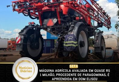 Máquina agrícola avaliada em quase R$ 1 milhão, procedente de Paragominas, é apreendida em Dom Eliseu