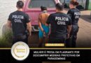 Mulher é presa em flagrante por descumprir medidas protetivas em Paragominas