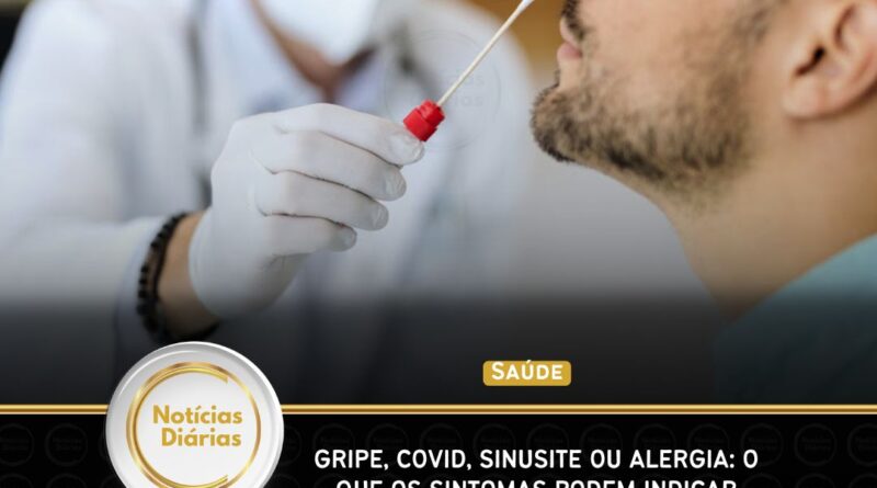 Gripe, covid, sinusite ou alergia: o que os sintomas podem indicar Gripe, covid, sinusite ou alergia: o que os sintomas podem indicar