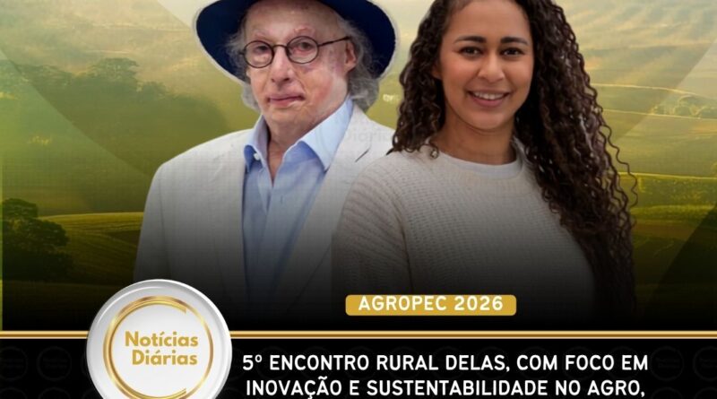 5º Encontro Rural Delas, com foco em inovação e sustentabilidade no agro, acontecerá durante a 59ª Agropec