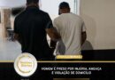Homem é preso em Paragominas por injúria, ameaça e violação de domicílio