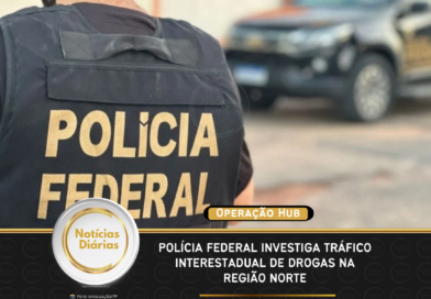 Polícia Federal investiga tráfico interestadual de drogas na região Norte