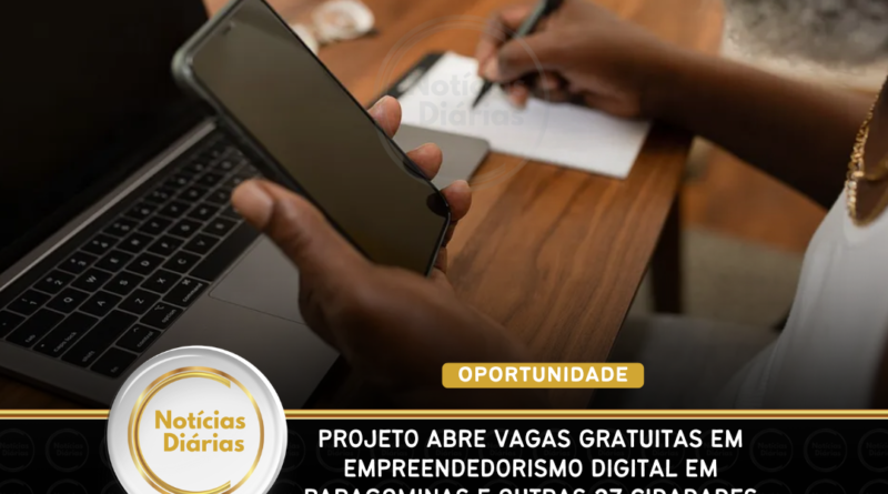 Projeto abre vagas gratuitas em empreendedorismo digital em Paragominas e outras 27 cidadades do Pará