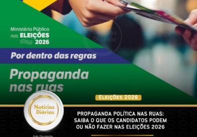 Propaganda política nas ruas: saiba o que os candidatos podem ou não fazer nas Eleições 2026 Propaganda política nas ruas: saiba o que os candidatos podem ou não fazer nas Eleições 2026
